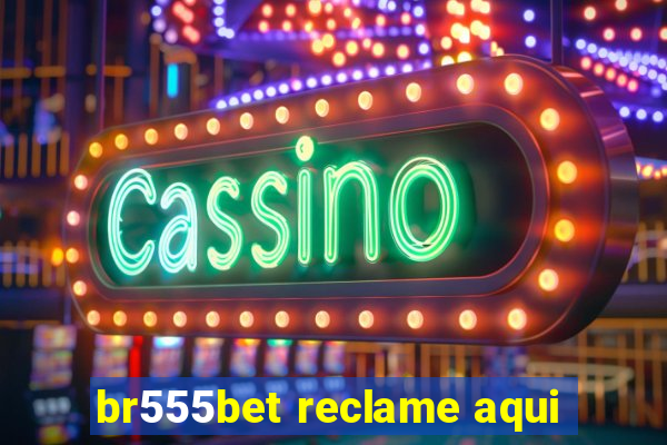 br555bet reclame aqui